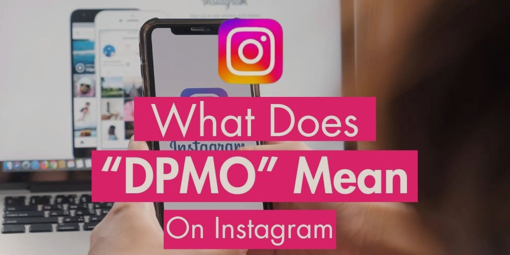 What does DPMO mean on Instagram