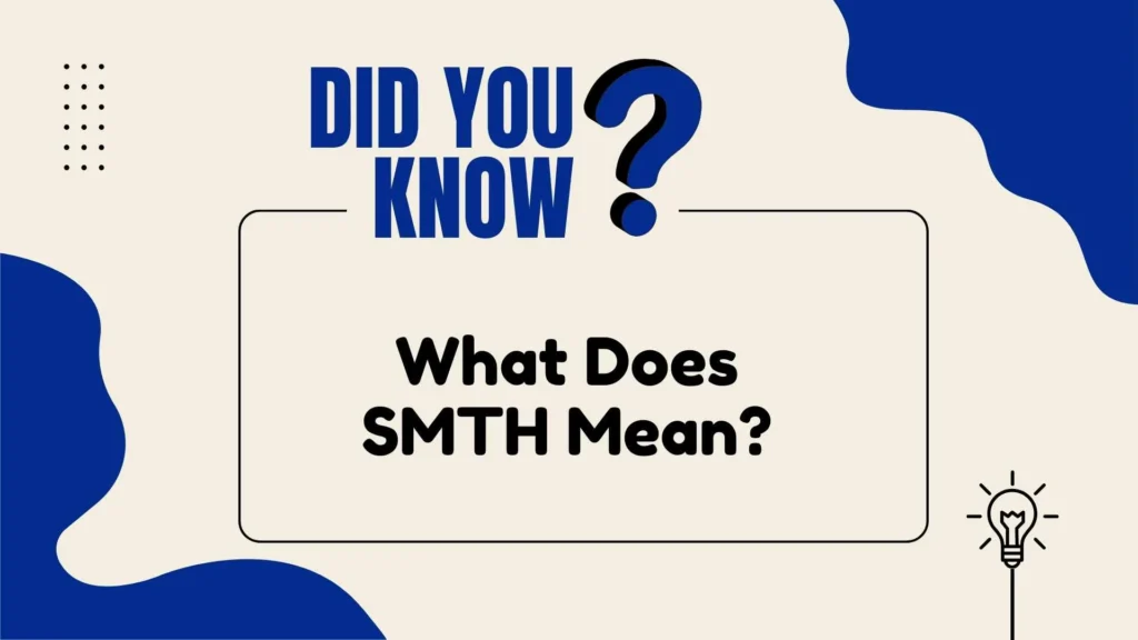 What does SMTH mean