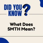What does SMTH mean