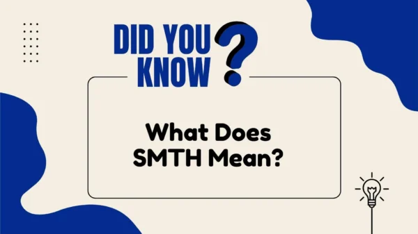 What does SMTH mean